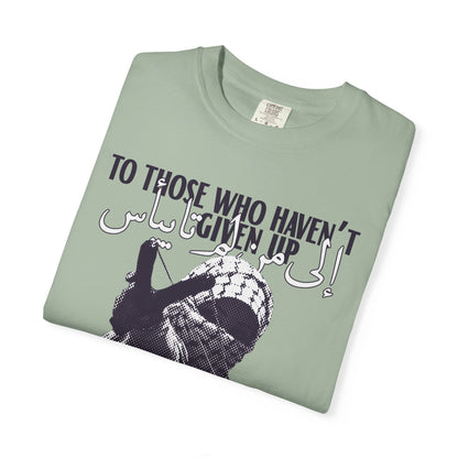 'To Those Who Haven't Given Up, Love is Resistance' Unisex Graphic Tee