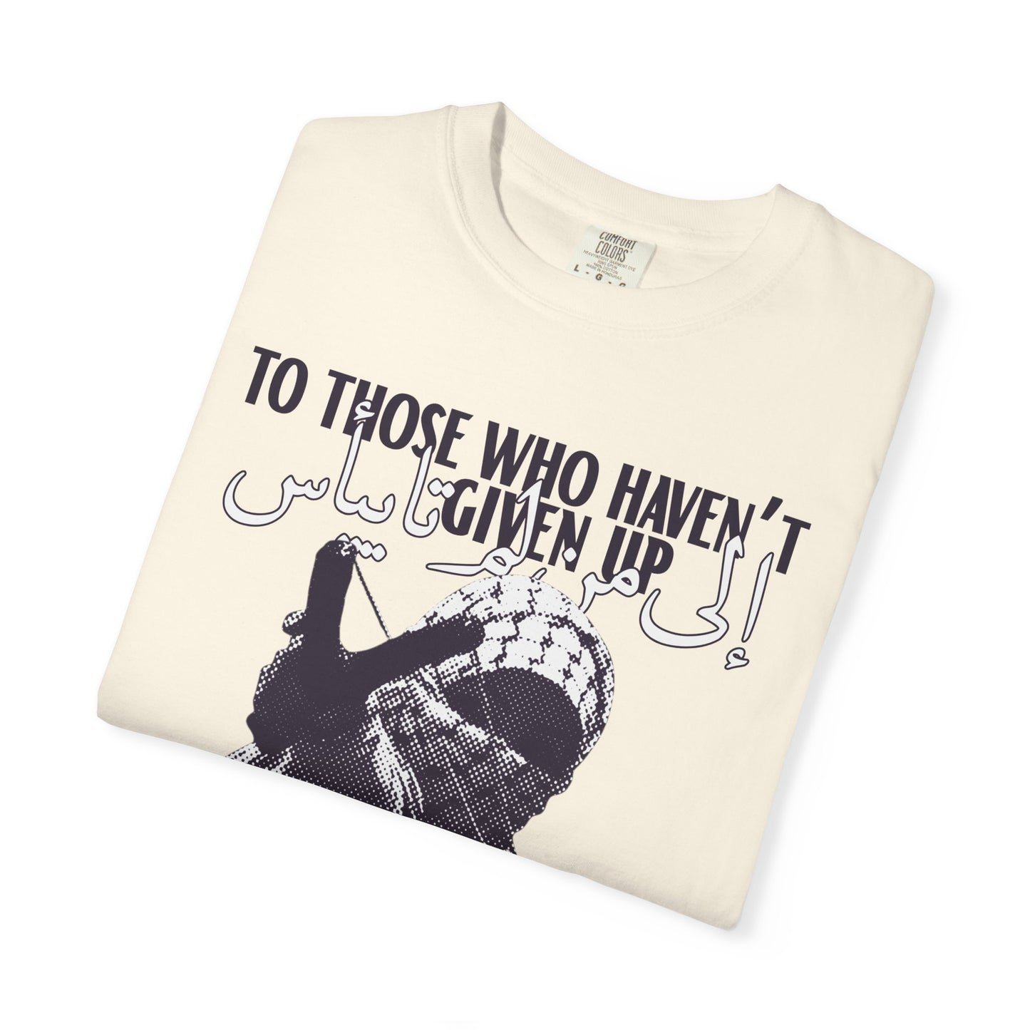 'To Those Who Haven't Given Up, Love is Resistance' Unisex Graphic Tee