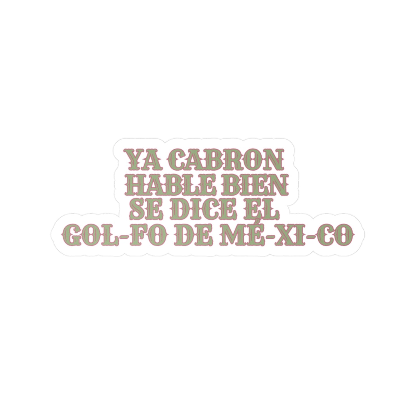 'Se Dice El Gol-fo De Mé-xi-co' Satire Sticker