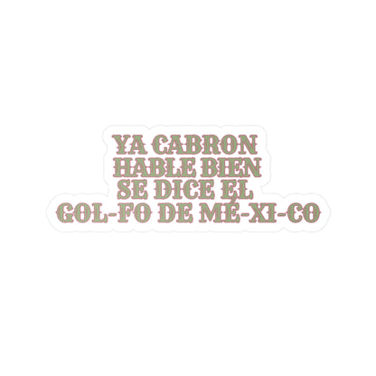 'Se Dice El Gol-fo De Mé-xi-co' Satire Sticker