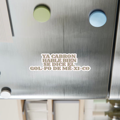 'Se Dice El Gol-fo De Mé-xi-co' Satire Sticker